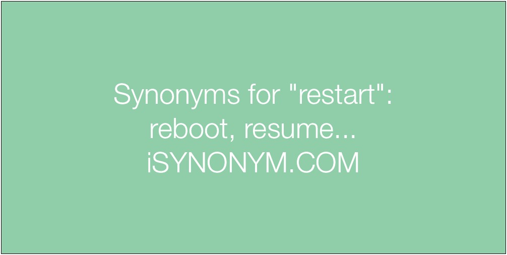 Another Word For Restart Or Resume