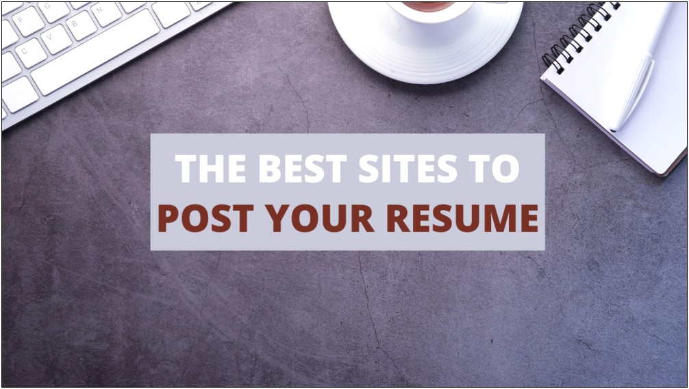 Best Tech Sites To Post Resume
