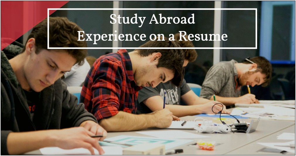 Do You Put Study Abroad School On Resume