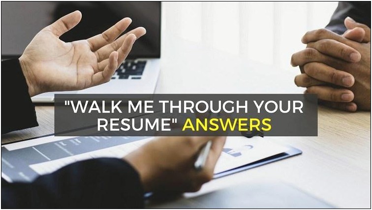 Examples Of Walk Me Through Your Resume