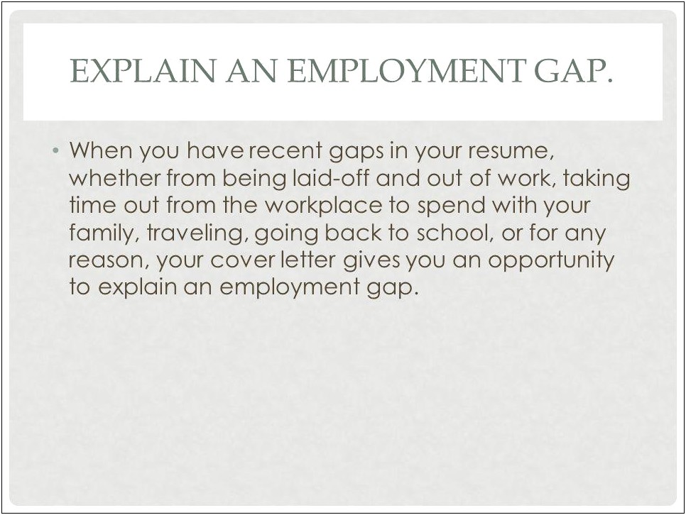 Explain Gap In Resume In Cover Letter Where