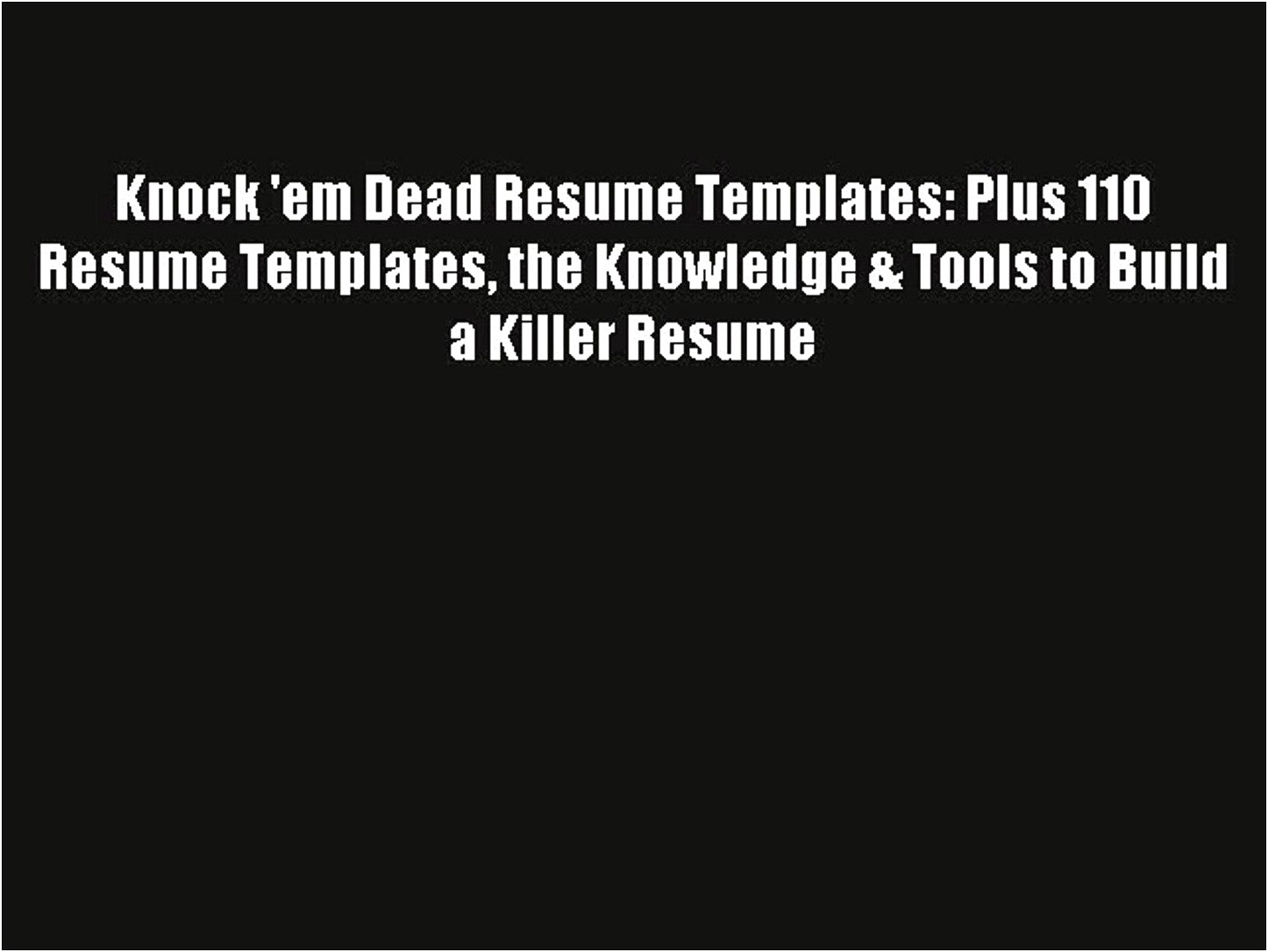 Knock Em Dead Resume Samples