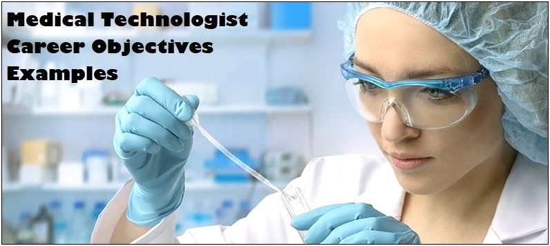 Lab Technician Resume Objective Examples