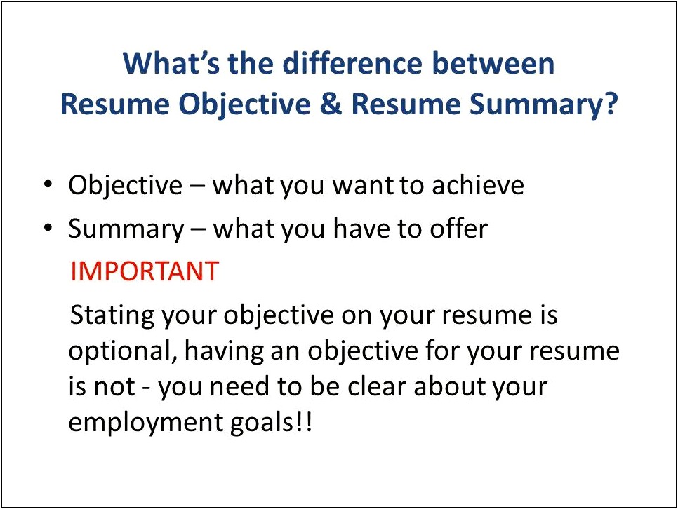 Resume Difference Between Summary And Objective