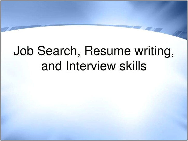 Resume Writing And Interview Skills Powerpoint