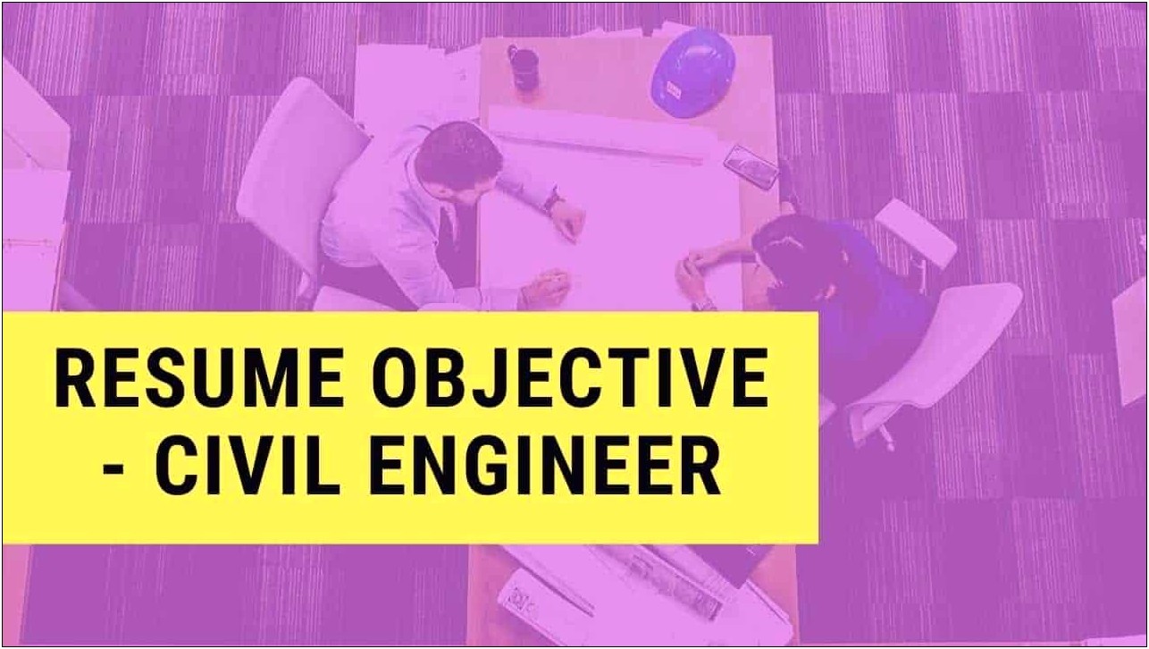 Sample Career Objective For Resume For Civil Engineer