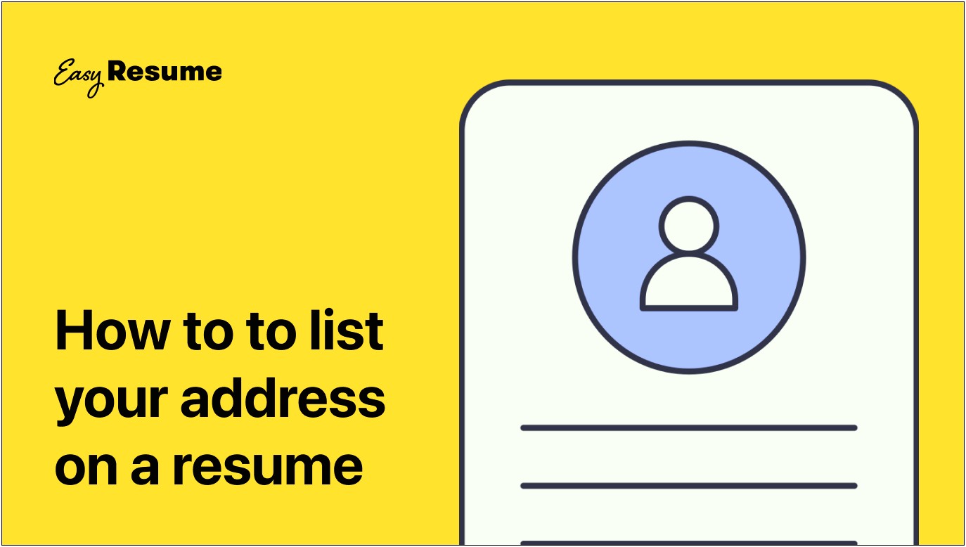 Should You Put Your Complete Address On Resume