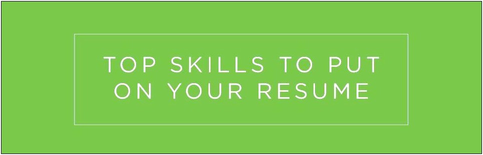 Top Skills To Include In Resume