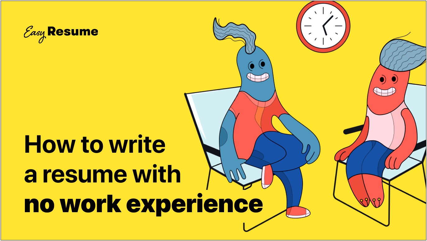 Writting A Resume Without Any Work Experience